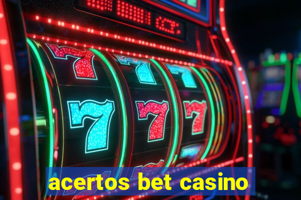 acertos bet casino